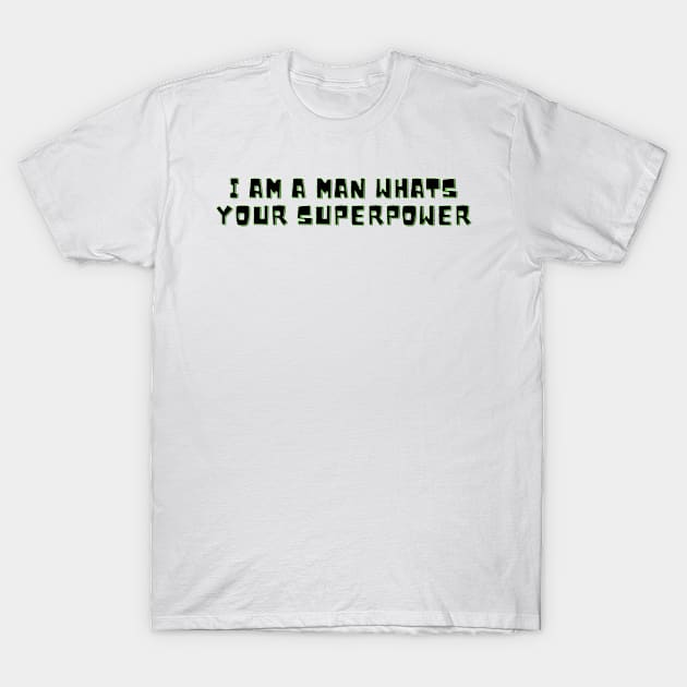 Dad Mens Rights MRA Quote Man Design T-Shirt by GreenCowLand